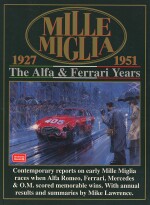 MILLE MIGLIA THE ALFA & FERRARI YEARS 1927-1951