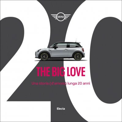 MINI - THE BIG LOVE - UNA STORIA (D'AMORE) LUNGA 20 ANNI