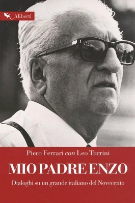 MIO PADRE ENZO - DIALOGHI SU UN GRANDE ITALIANO DEL NOVECENTO