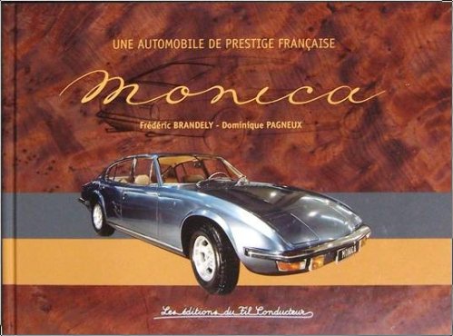 MONICA UNE AUTOMOBILE DE PRESTIGE FRANCAISE