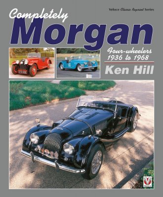 MORGAN COMPLETELY FOUR WHEELERS 1936 TO 1968
