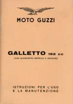 MOTO GUZZI GALLETTO 192 CC CON AVVIAMENTO ELETTRICO E NORMALE USO E MAN.