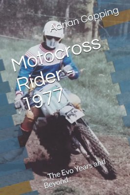 MOTOCROSS RIDER 1977... THE EVO YEARS AND BEYOND