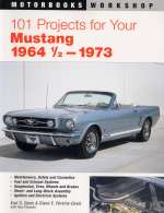 MUSTANG 1964 1/2 - 1973 101 PROJECTS FOR YOUR