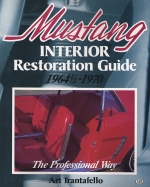 MUSTANG INTERIOR RESTORATION GUIDE 1964 1/2 - 1970