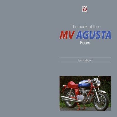 MV AGUSTA FOURS, THE BOOK OF THE CLASSIC