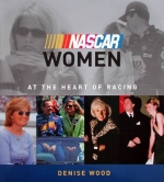 NASCAR WOMEN AT THE HEART OF RACING