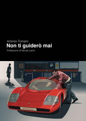 NON TI GUIDERO' MAI - ANTONIO TOMAINI