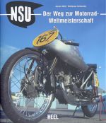 NSU DER WEG ZUR MOTORRAD WELTMEISTERSCHAFT