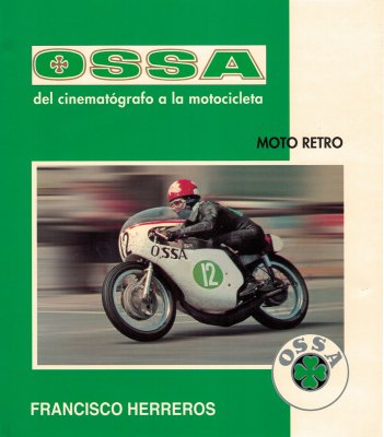 OSSA DEL CINEMATOGRAFO A LA MOTOCICLETA