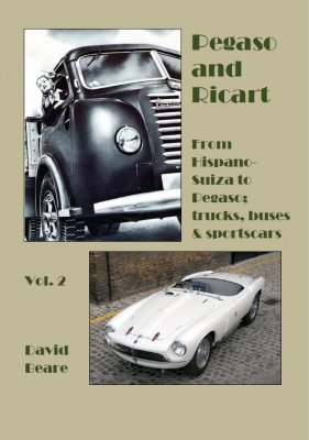 PEGASO AND RICART. FROM HISPANO-SUIZA TO PEGASO TRUCKS, BUSES AND SPORTSCARS. VOL. 2