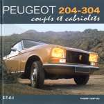 PEUGEOT 204-304 COUPES ET CABRIOLETS