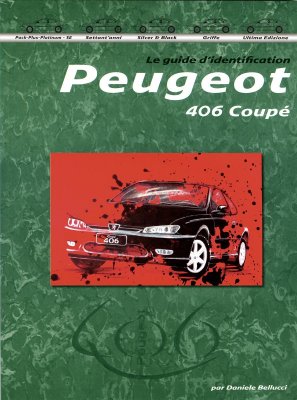 PEUGEOT 406 COUPE' LE GUIDE D'IDENTIFICATION