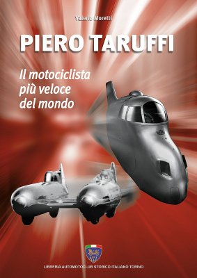 PIERO TARUFFI IL MOTOCICLISTA PIU' VELOCE DEL MONDO