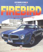 PONTIAC FIREBIRD THE AUTO BIOGRAPHY