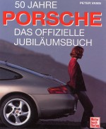 PORSCHE 50 JAHRE DAS OFFIZIELLE JUBILAUMSBUCH