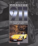 PORSCHE 911 THE DEFINITIVE HISTORY 1963 TO 1971