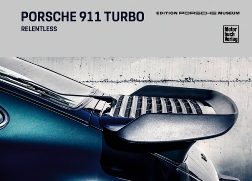 PORSCHE 911 TURBO. RELENTLESS