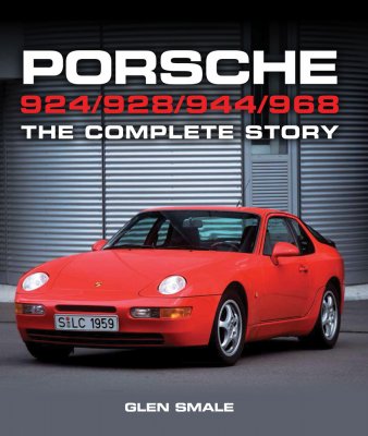 PORSCHE 924 / 928 / 944 / 968 THE COMPLETE STORY