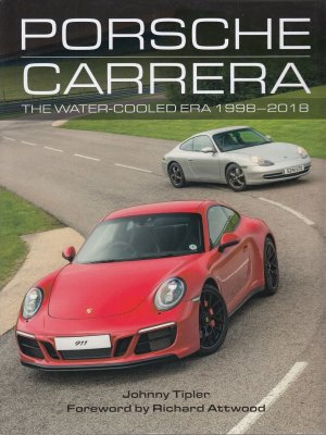 PORSCHE CARRERA: THE WATER-COOLED ERA 1998-2018