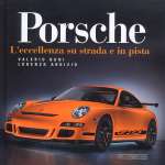 PORSCHE L'ECCELLENZA SU STRADA E IN PISTA