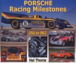 PORSCHE RACING MILESTONES 356 TO 962