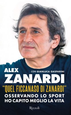 QUEL FICCANASO DI ZANARDI. OSSERVANDO LO SPORT HO CAPITO MEGLIO LA VITA.