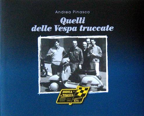 QUELLI DELLE VESPA TRUCCATE