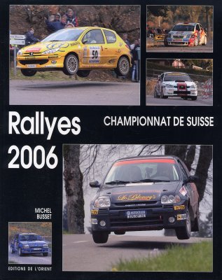 RALLYES 2006 CHAMPIONNAT DE SUISSE