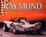 RAYMOND LE MACCHINE LE GARE E PILOTI