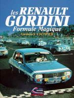 RENAULT GORDINI FORMULE MAGIQUE, LES