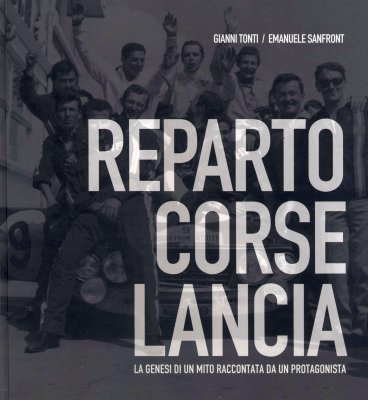 REPARTO CORSE LANCIA - FULVIA HF LA GENESI DI UN MITO RACCONTATA DA UN PROTAGONISTA