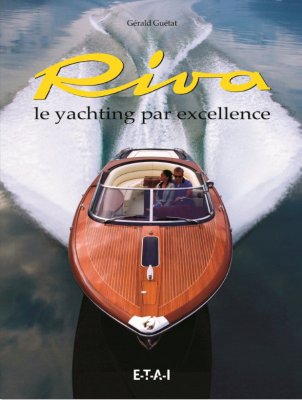 RIVA LE YACHTING PAR EXCELLENCE