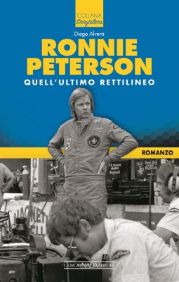 RONNIE PETERSON QUELL' ULTIMO RETTILINEO