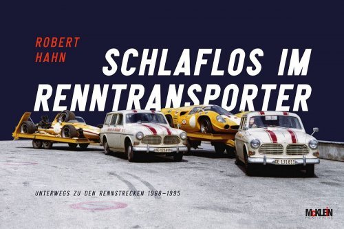 SCHLAFLOS IM RENNTRANSPORTER - ROBERT HAHN