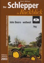 SCHLEPPER IM RUCKBLICK JOHN DEERE WELTWEIT