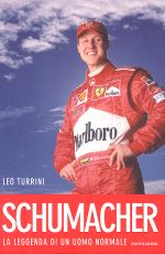 SCHUMACHER LA LEGGENDA DI UN UOMO NORMALE