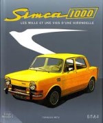 SIMCA 1000 LES MILLE ET UNE VIES D'UNE HIRONDELLE