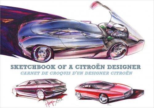 SKETCHBOOK OF A CITROEN DESIGNER - CARNET DE CROQUIS D'UN DESIGNER CITROEN