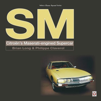 SM: CITROEN'S MASERATI-ENGINED SUPERCAR (PAPERBACK EDITION)
