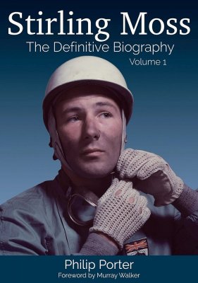 STIRLING MOSS THE DEFINITIVE BIOGRAPHY VOLUME 1