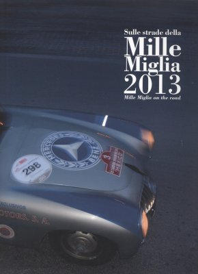 SULLE STRADE DELLA MILLE MIGLIA 2013