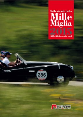 SULLE STRADE DELLA MILLE MIGLIA 2015