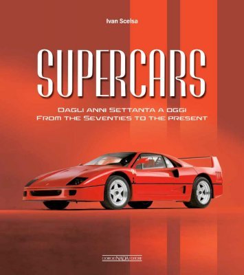 SUPERCARS - DAGLI ANNI SETTANTA AD OGGI / FROM THE SEVENTIES TO THE PRESENT