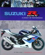SUZUKI GSX-R A LEGACY OF PERFORMANCE