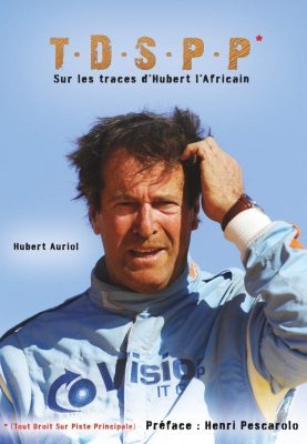 T.D.S.P.P. (TOUT DROIT SUR PISTE PRINCIPALE) - SUR LES TRACES D'HUBERT L'AFRICAIN