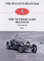 THE BUGATTI REGISTER THE NETHERLANDS BELGIUM VOLUME III 2012
