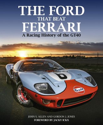 THE FORD THAT BEAT FERRARI A RACING HISTORY OF THE GT40