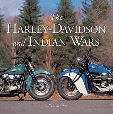 THE HARLEY DAVIDSON AND INDIAN WARS