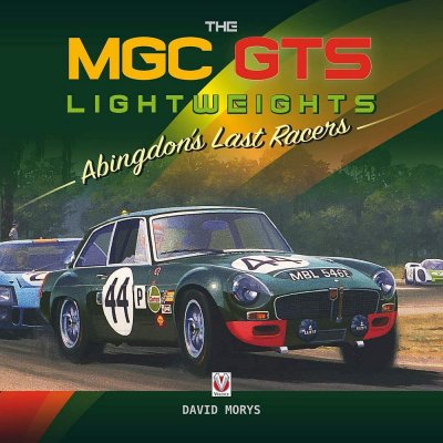 THE MGC GTS LIGHTWEIGHTS: ABINGDON'S LAST RACERS